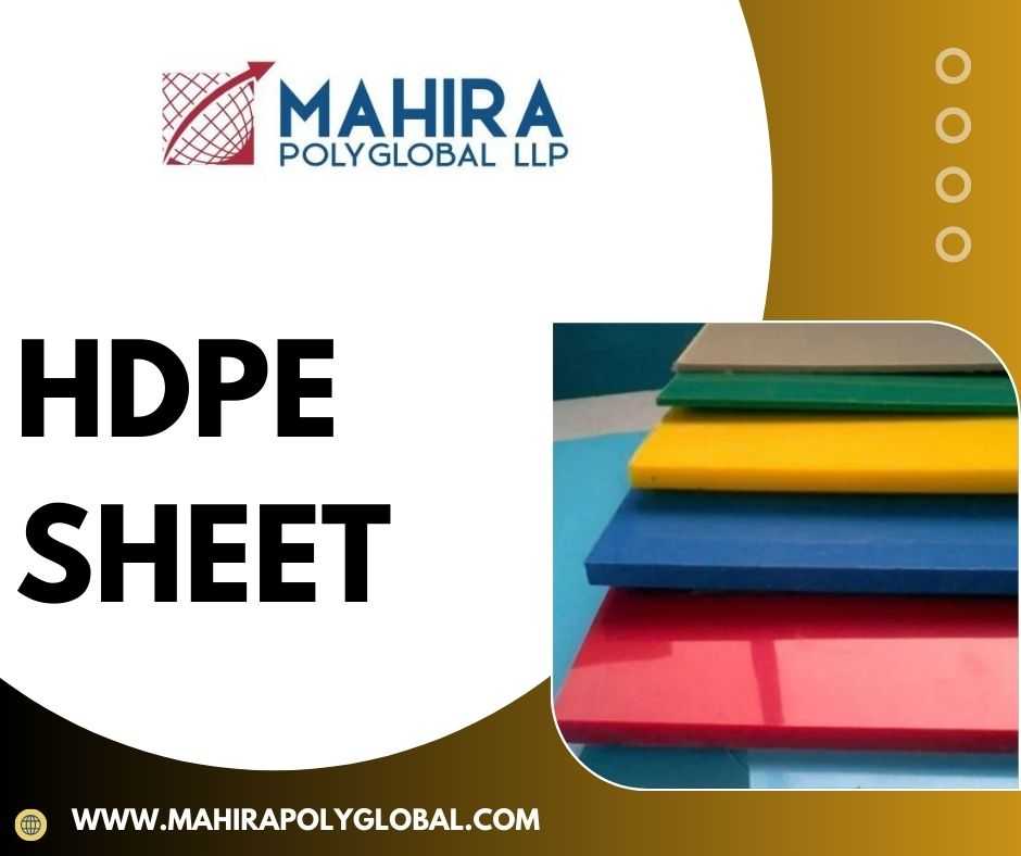 Properties, Benefits and Global Applications of the HDPE Sheets – A Complete Guide
