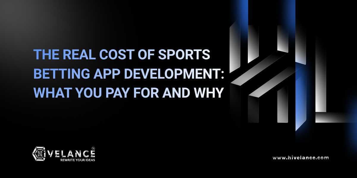 The Real Cost of Sports Betting App Development: What You Pay For and Why